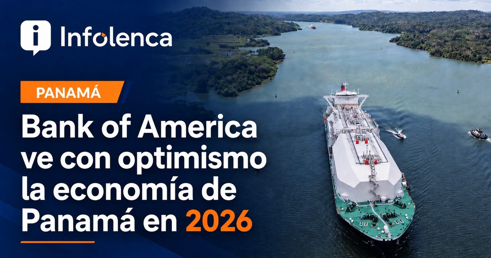 Bank of America destaca el rol del Canal de Panamá en la economía del país