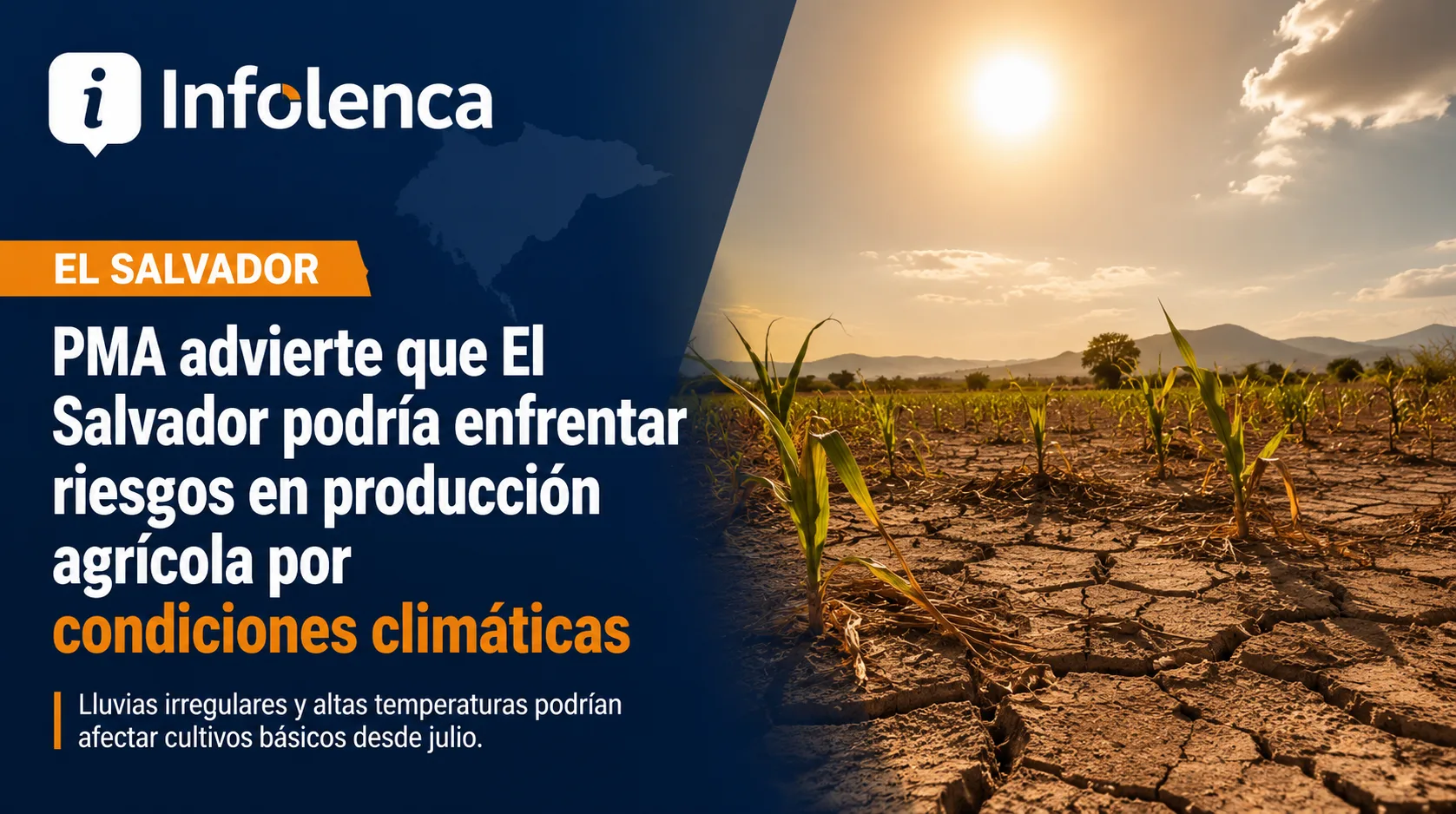 El Salvador enfrenta riesgos agrícolas por sequía y fenómeno de El Niño, advierte PMA